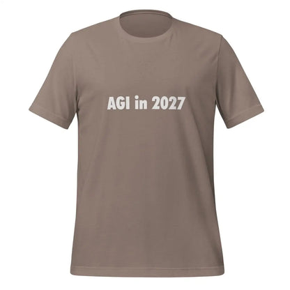 AGI in 2027 T-Shirt (unisex) - Pebble / M