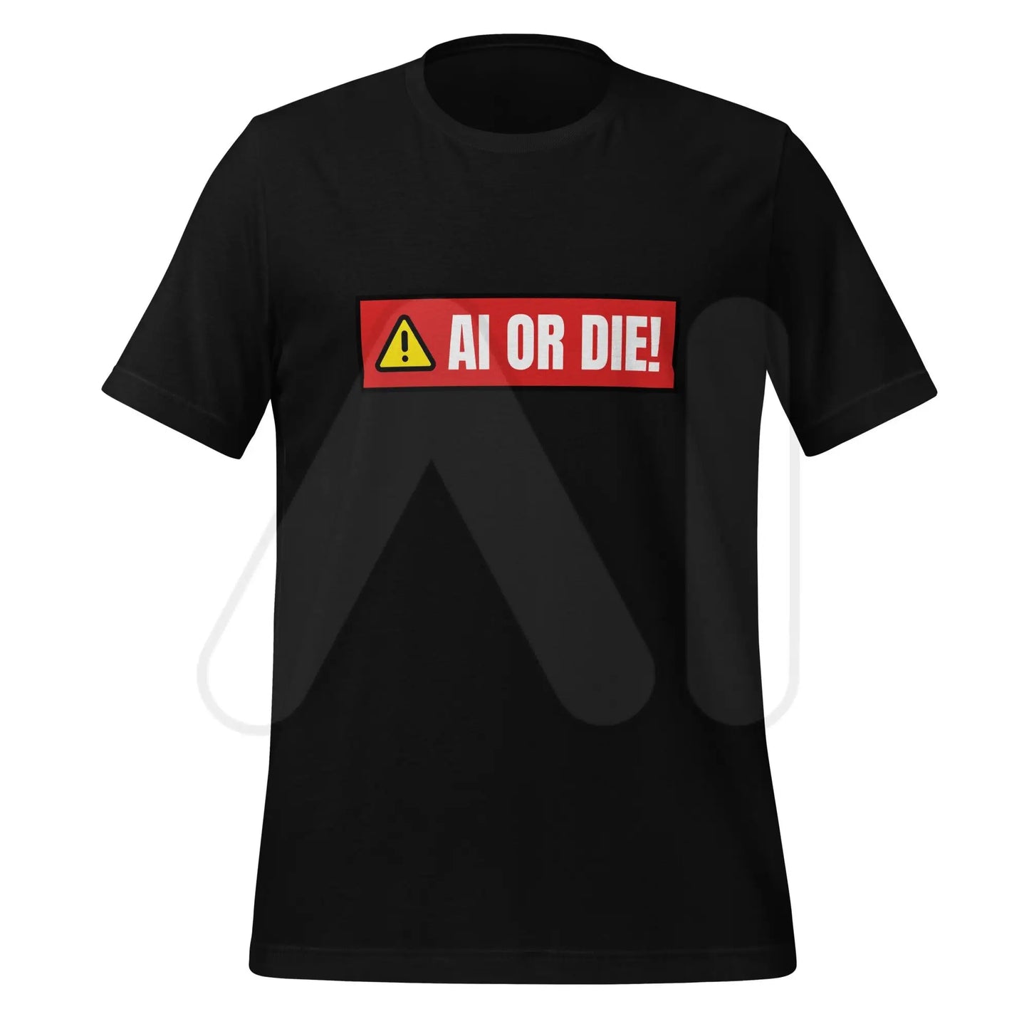 AI OR DIE! Warning T-Shirt (unisex) - Black / M