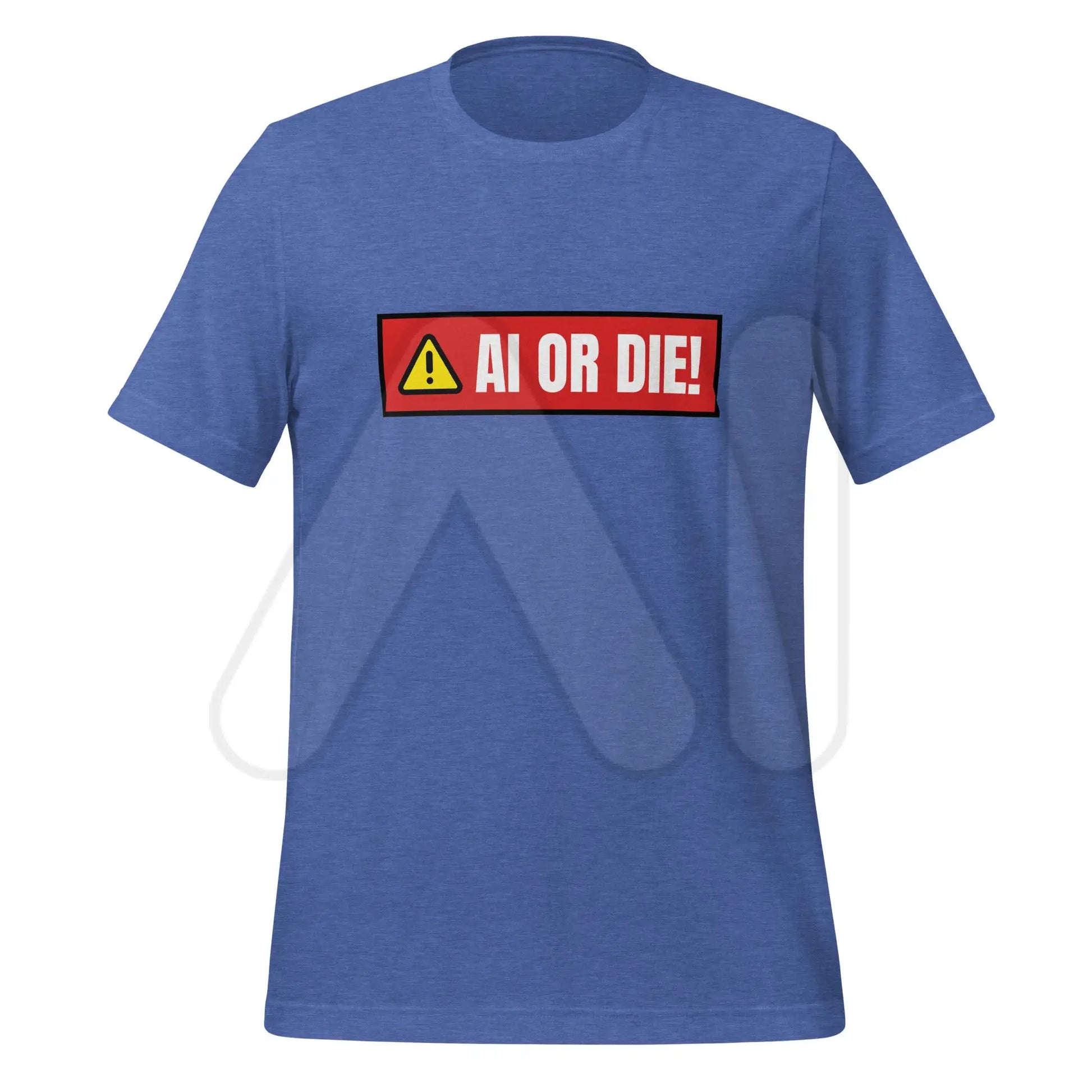 AI OR DIE! Warning T-Shirt (unisex) - Heather True Royal / M