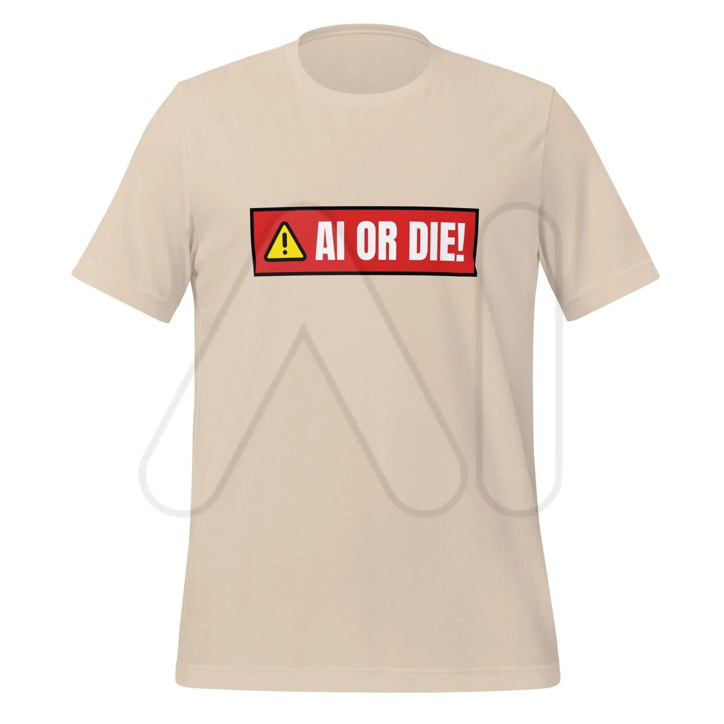 AI OR DIE! Warning T-Shirt (unisex) - Soft Cream / M