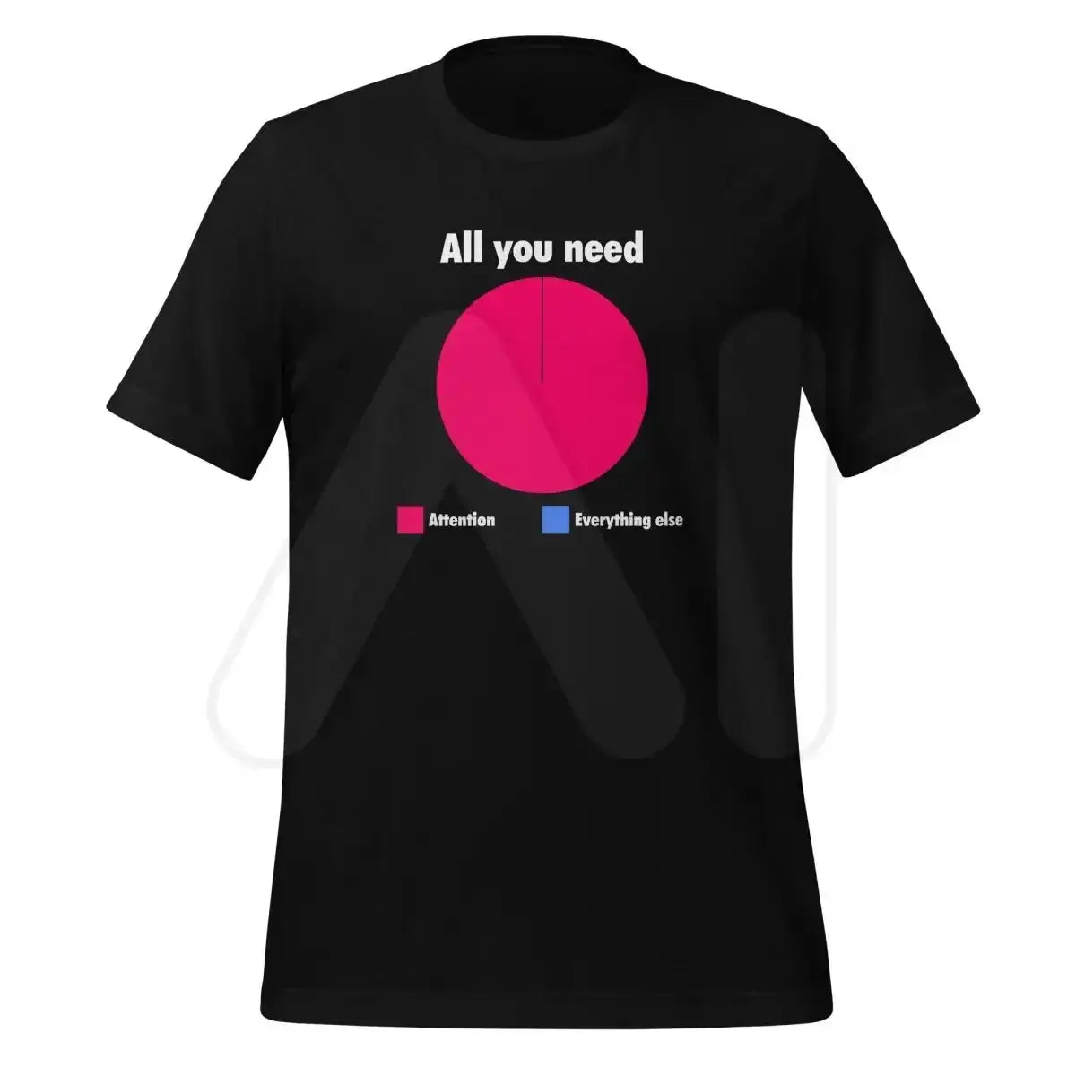 All You Need is Attention Pie Chart T-Shirt (unisex) - Black / M