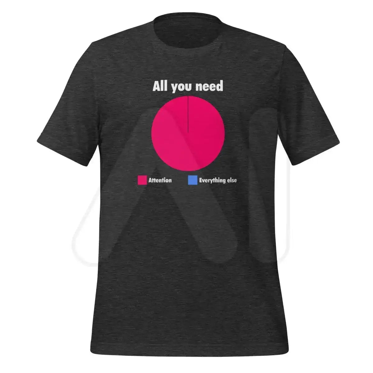 All You Need is Attention Pie Chart T-Shirt (unisex) - Dark Grey Heather / M