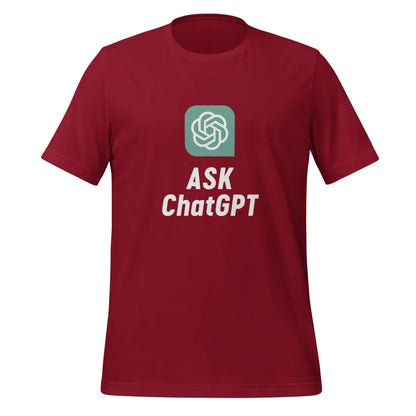 ASK ChatGPT T-Shirt (unisex) - Cardinal / M