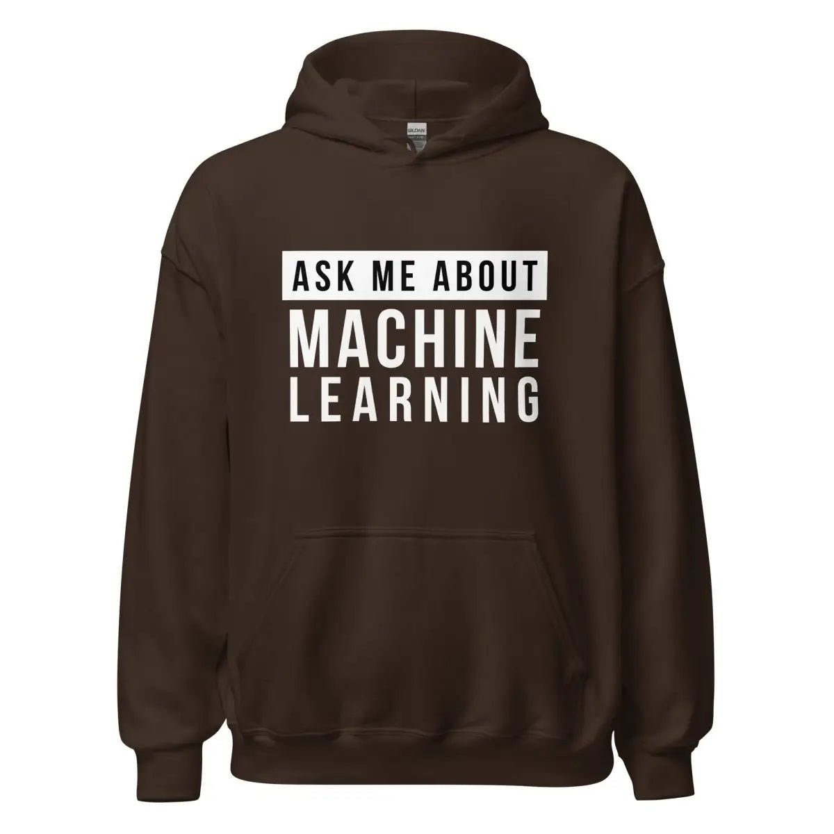 Ask Me About Machine Learning Hoodie (unisex) - Dark Chocolate / M