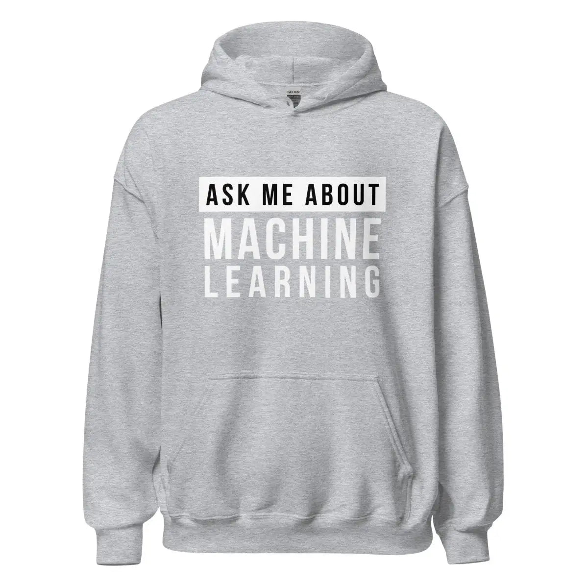 Ask Me About Machine Learning Hoodie (unisex) - Sport Grey / M