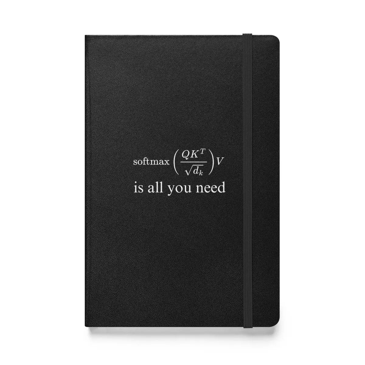 Attention is All You Need Hardcover Bound Notebook - Black