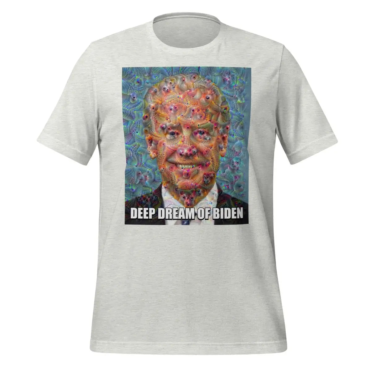 Deep Dream of Biden T-Shirt (unisex) - Ash / M