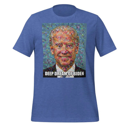 Deep Dream of Biden T-Shirt (unisex) - Heather True Royal / M