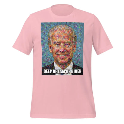 Deep Dream of Biden T-Shirt (unisex) - Pink / M