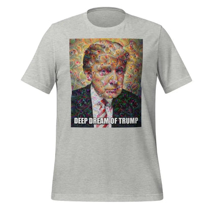 Deep Dream of Trump T-Shirt (unisex) - Athletic Heather / M