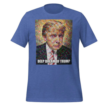 Deep Dream of Trump T-Shirt (unisex) - Heather True Royal / M