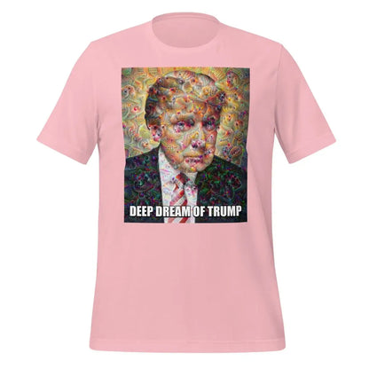 Deep Dream of Trump T-Shirt (unisex) - Pink / M