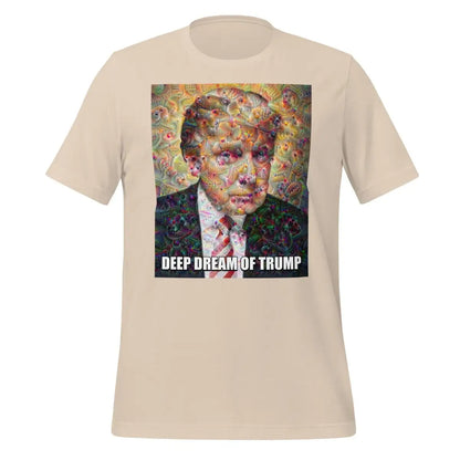 Deep Dream of Trump T-Shirt (unisex) - Soft Cream / M