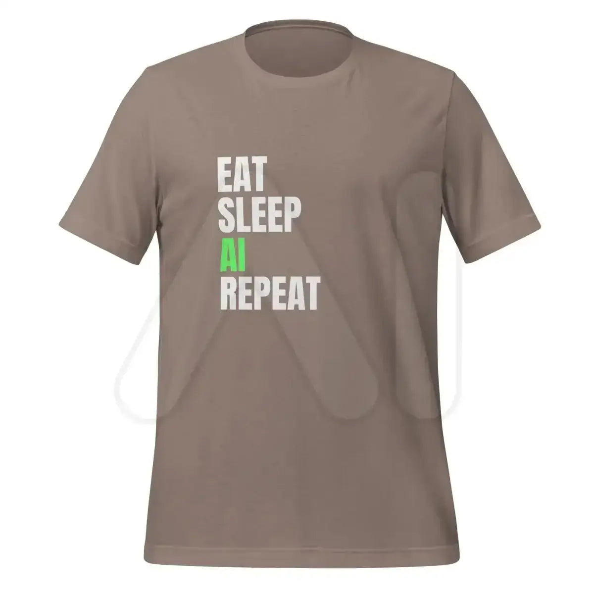 EAT SLEEP AI REPEAT T-Shirt 4 (unisex) - Pebble / M