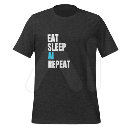 EAT SLEEP AI REPEAT T-Shirt 5 (unisex) - Dark Grey Heather / M