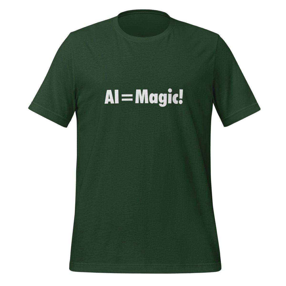 AI Equals Magic! T-Shirt (unisex) - Forest - AI Store