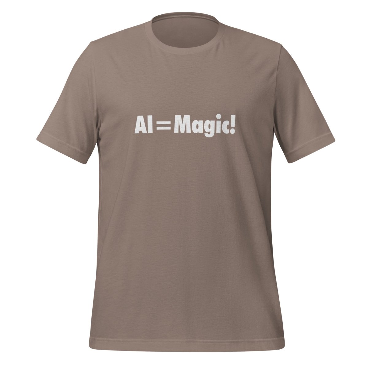 AI Equals Magic! T-Shirt (unisex) - Pebble - AI Store