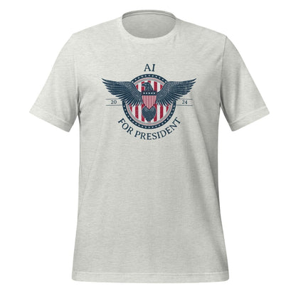 AI for President 2024 T - Shirt (unisex) - Ash - AI Store