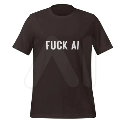 Fuck AI T-Shirt 2 (unisex) - Brown / M