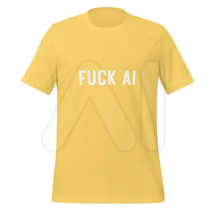 Fuck AI T-Shirt 2 (unisex) - Yellow / M