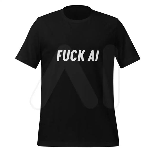 Fuck AI T-Shirt 4 (unisex) - Black / M