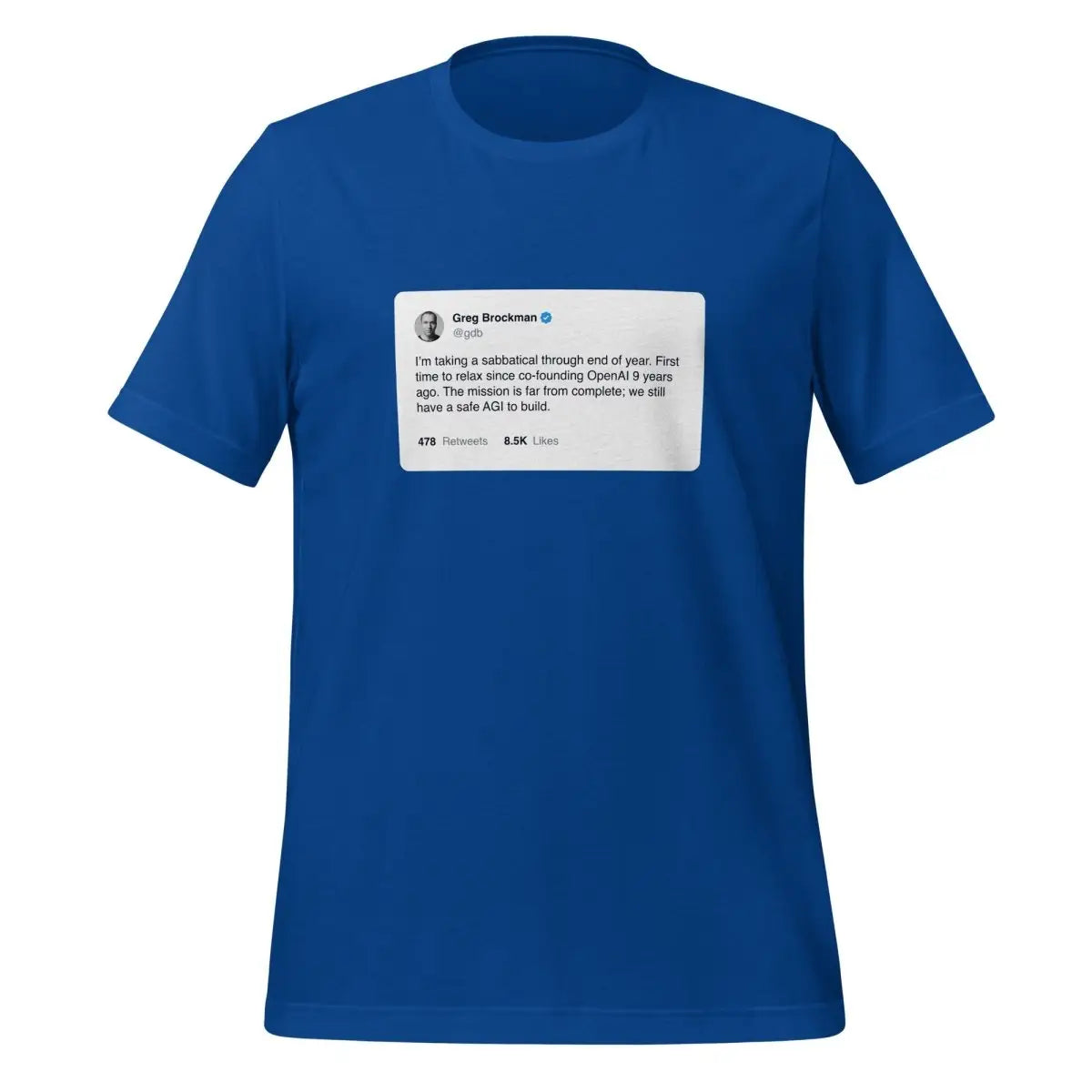 Greg Brockman 2024 Sabbatical X Post T-Shirt (unisex) - True Royal / M