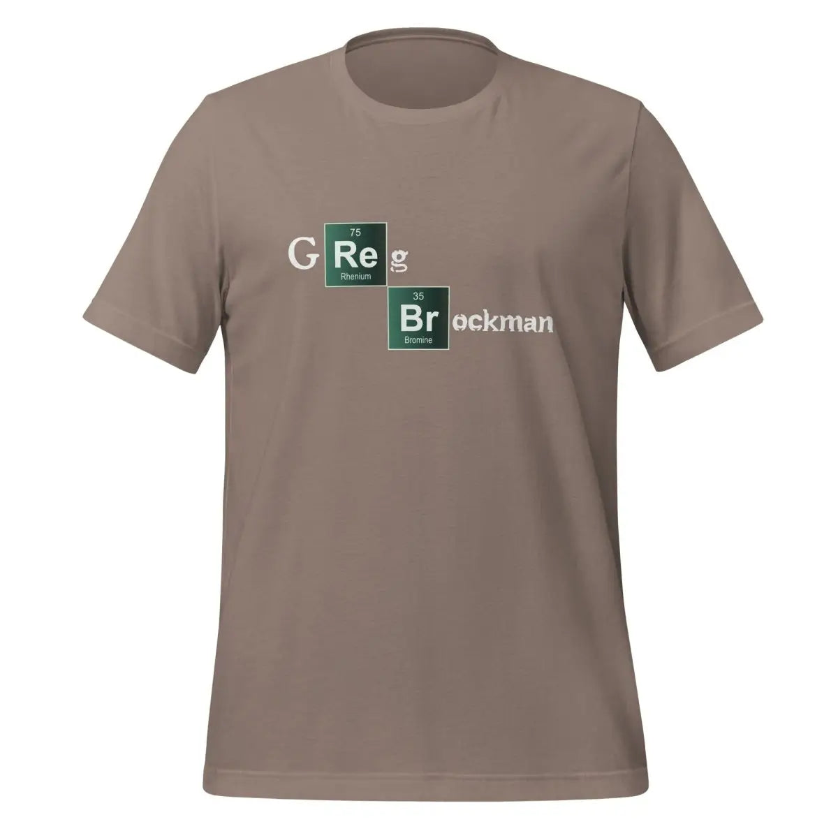 Greg Brockman Breaking Bad Style T-Shirt (unisex) - Pebble / M