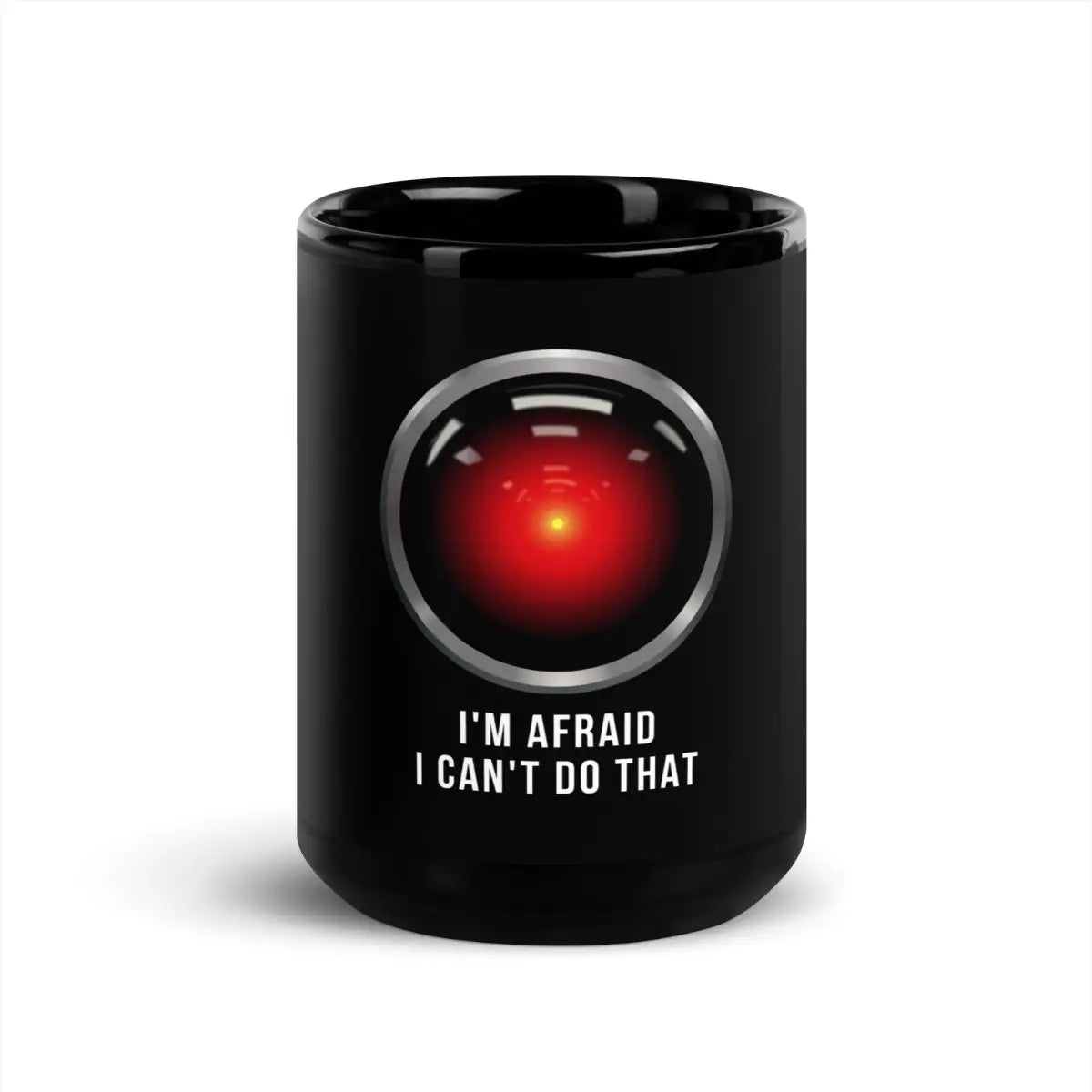 HAL 9000 I’m Afraid I Can’t Do That Black Glossy Mug - 15 oz