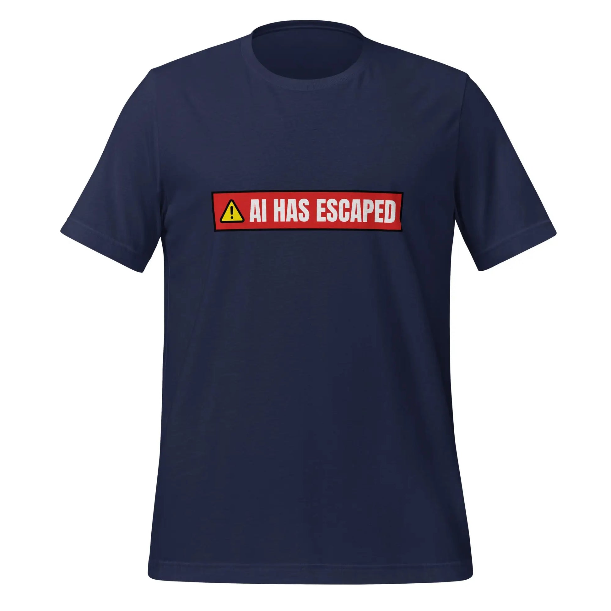 AI HAS ESCAPED Warning T-Shirt (unisex) - Navy / M