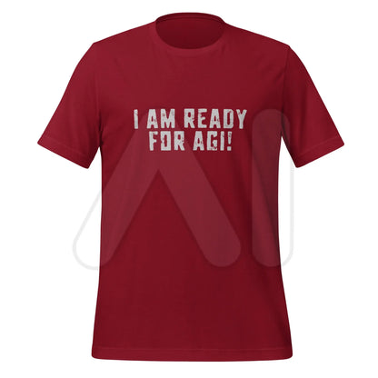 I AM READY FOR AGI! T-Shirt (unisex) - Cardinal / M