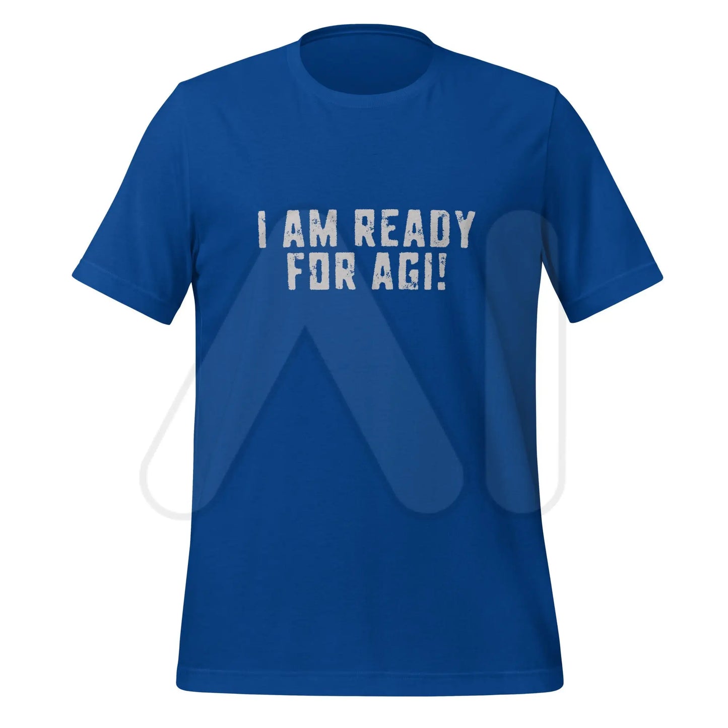 I AM READY FOR AGI! T-Shirt (unisex) - True Royal / M