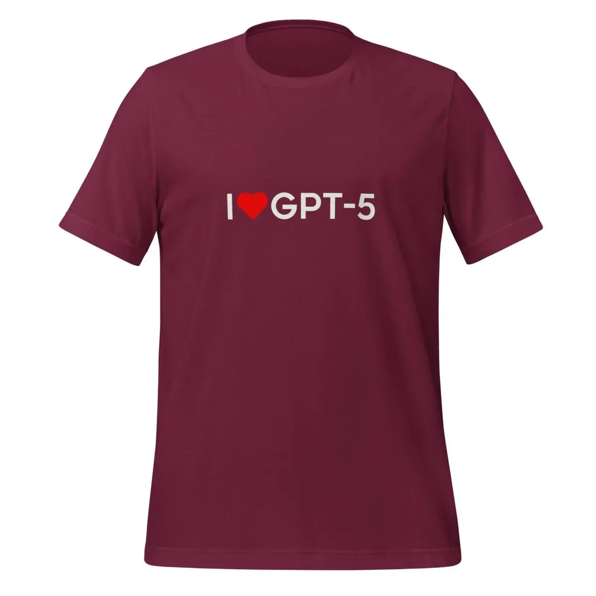 I Heart GPT-5 T-Shirt (unisex) - Maroon / M