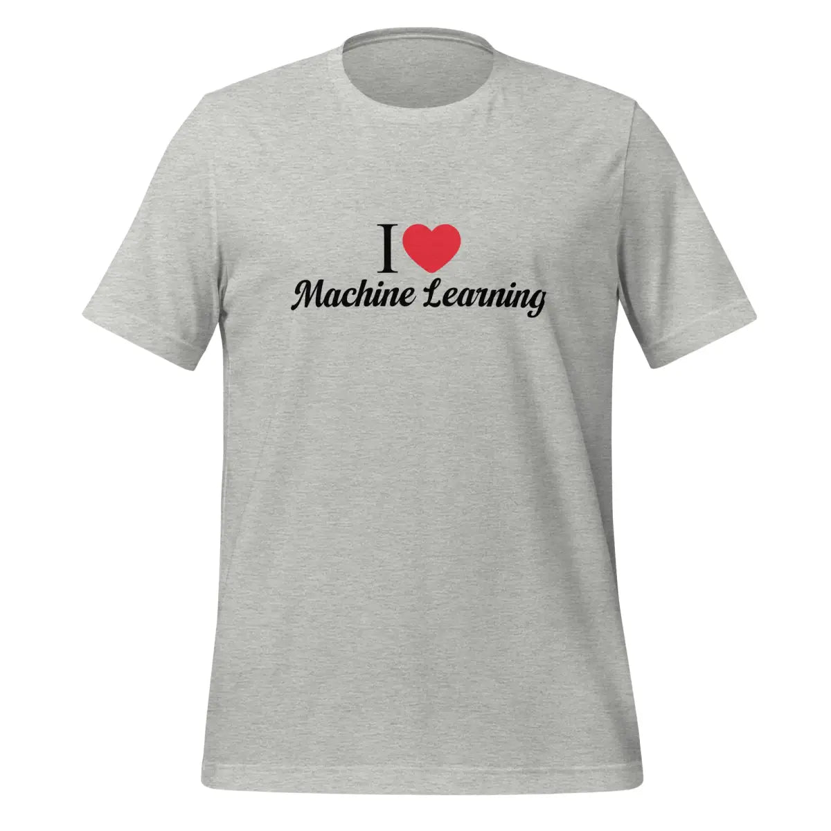 I Heart Machine Learning T-Shirt 3 (unisex) - Athletic Heather / M