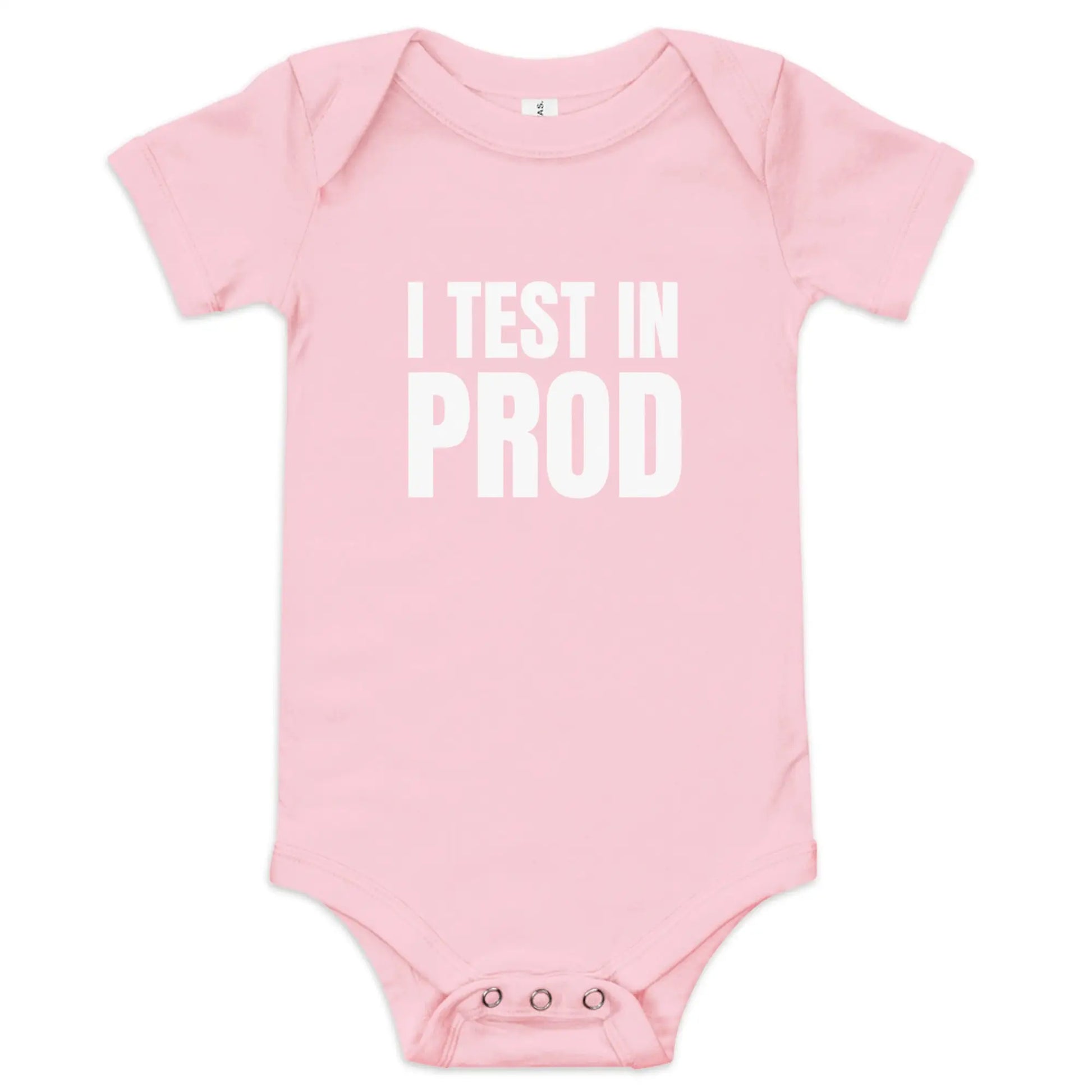 I Test in Prod Short Sleeve One-Piece (baby) - Pink / 3-6m