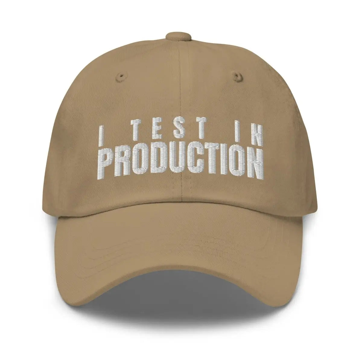 I Test in Production Embroidered Cap - Khaki