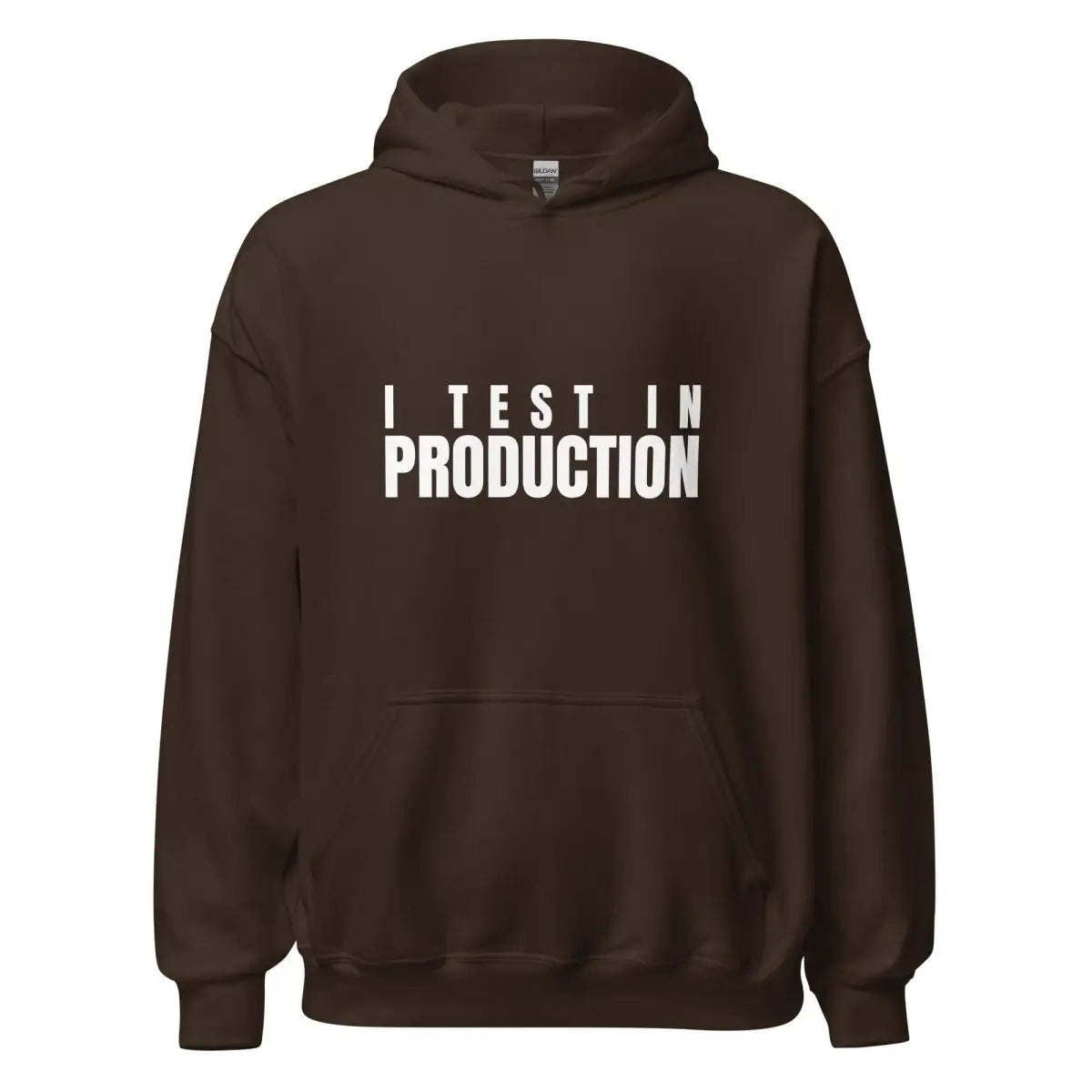 I Test in Production Hoodie (unisex) - Dark Chocolate / M