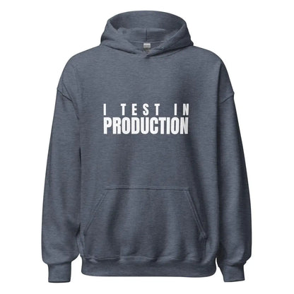 I Test in Production Hoodie (unisex) - Heather Sport Dark Navy / M