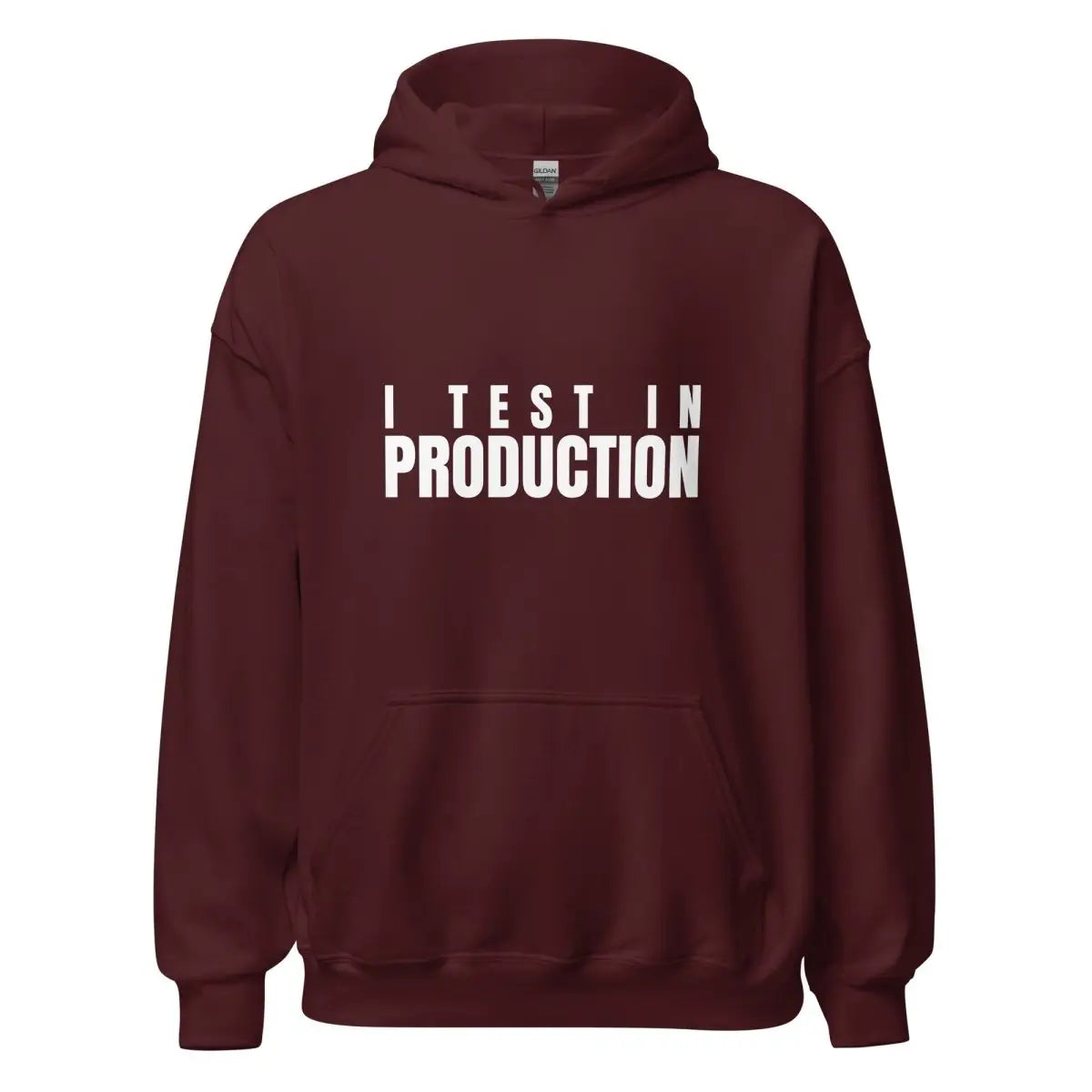 I Test in Production Hoodie (unisex) - Maroon / M