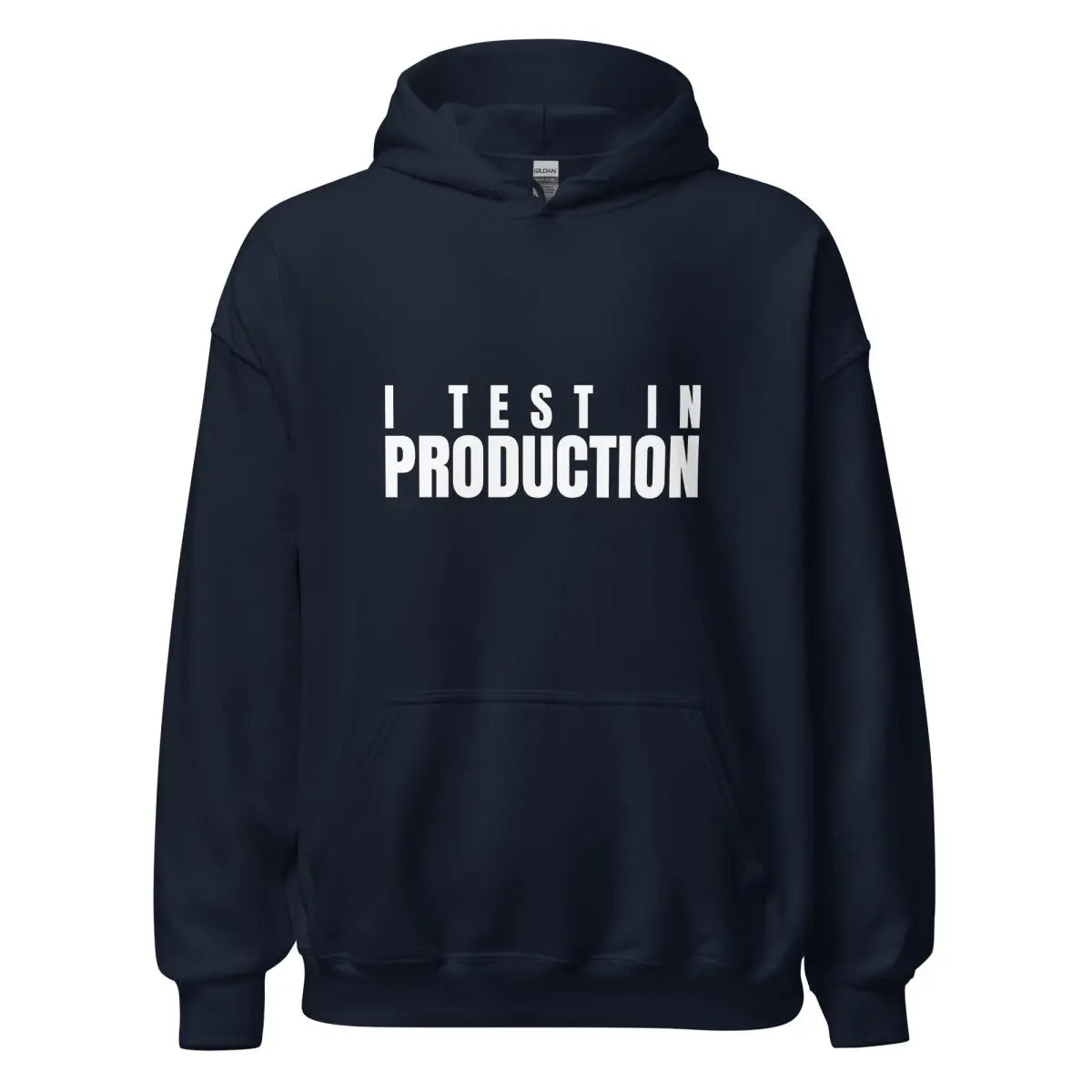 I Test in Production Hoodie (unisex) - Navy / M