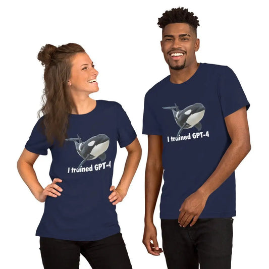 I trained GPT-4 T-Shirt (unisex)