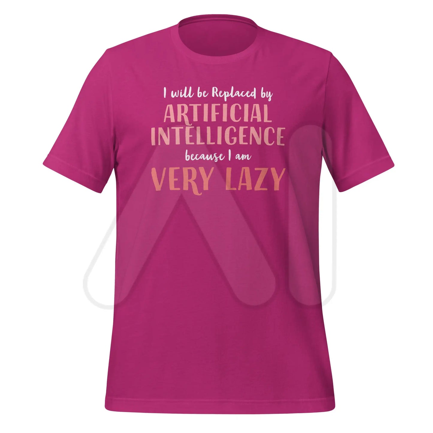 I will be replaced by AI - for Very Lazy People T-Shirt (unisex) - Berry / M