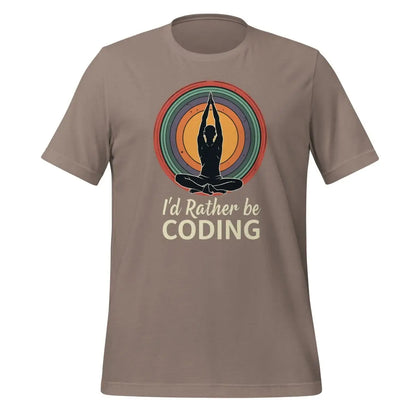 I’d Rather Be Coding T-Shirt 3 (unisex) - Pebble / M