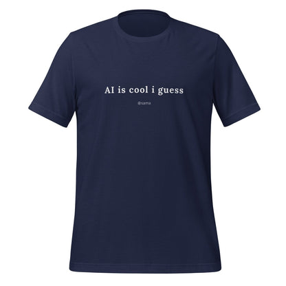 AI is cool i guess [@sama] T - Shirt (unisex) - Navy - AI Store
