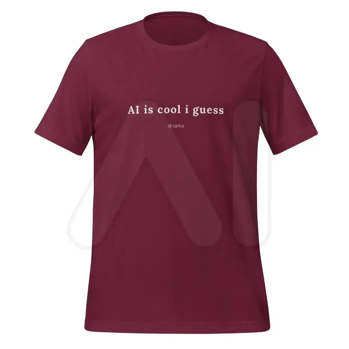 AI is cool i guess [@sama] T-Shirt (unisex) - Maroon / M