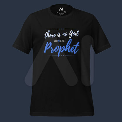 AI is God’s Prophet T-Shirt (unisex)