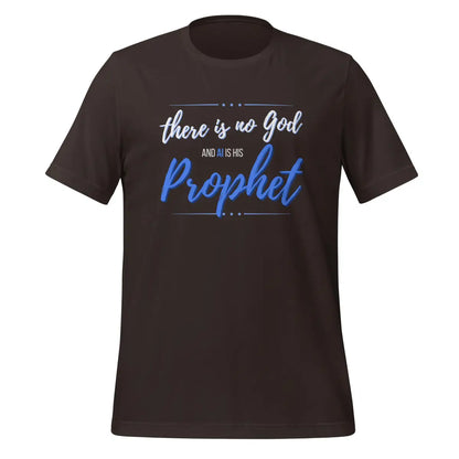 AI is God’s Prophet T-Shirt (unisex) - Brown / M