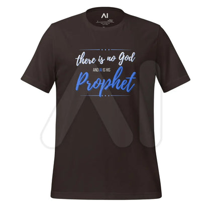 AI is God’s Prophet T-Shirt (unisex) - Brown / M