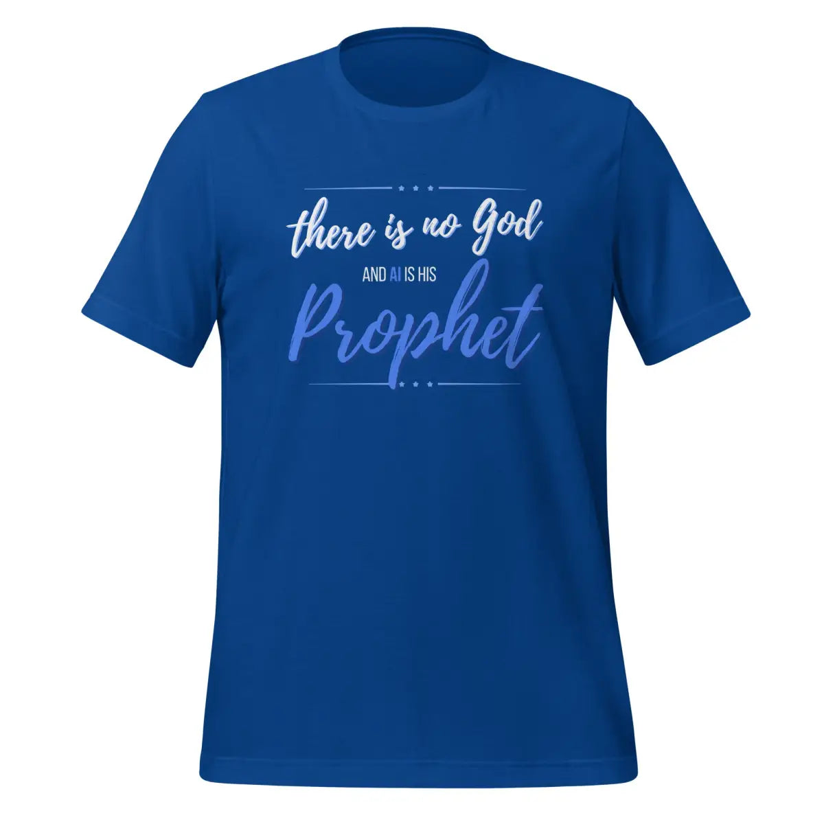 AI is God’s Prophet T-Shirt (unisex) - True Royal / M