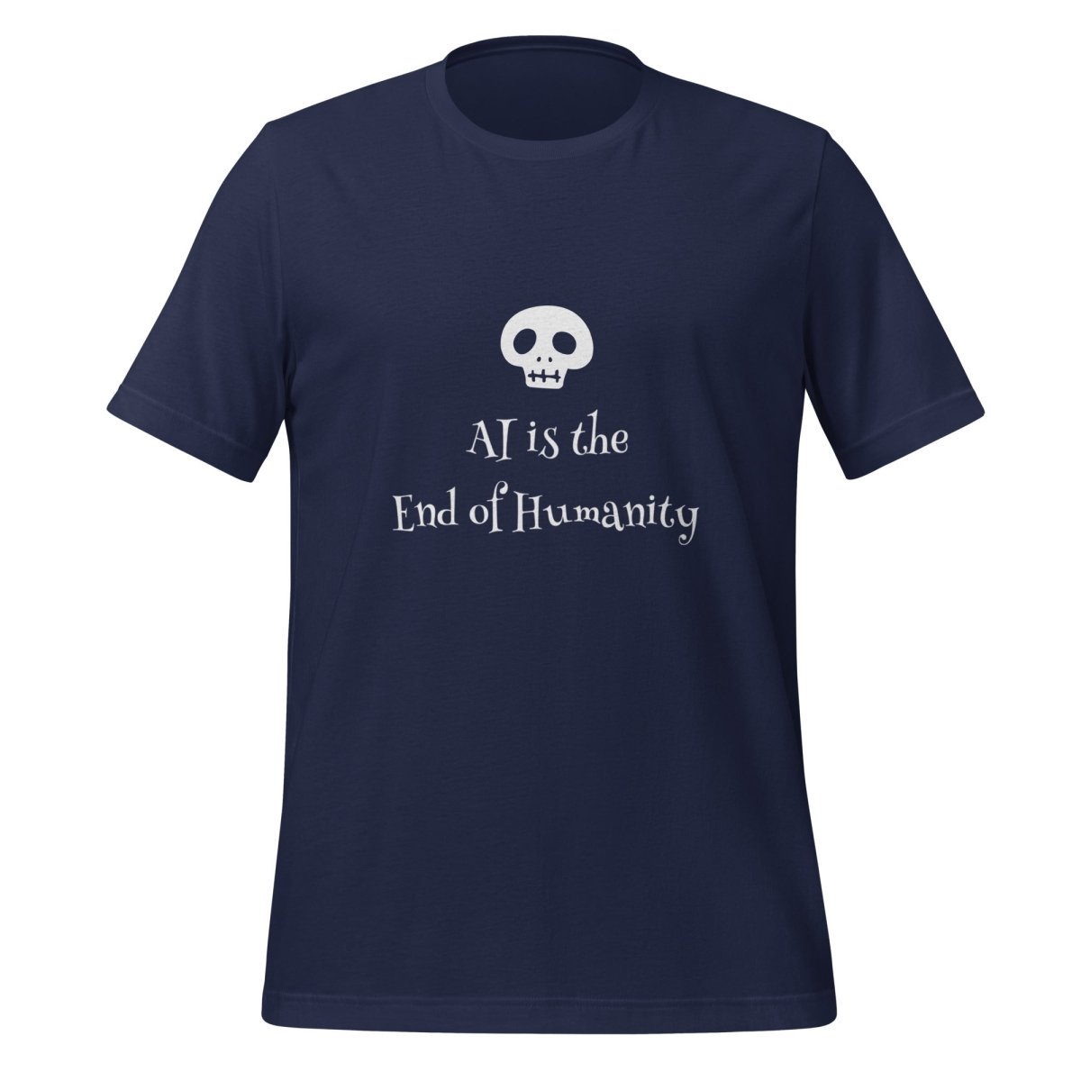 AI is the End of Humanity T - Shirt (unisex) - Navy - AI Store