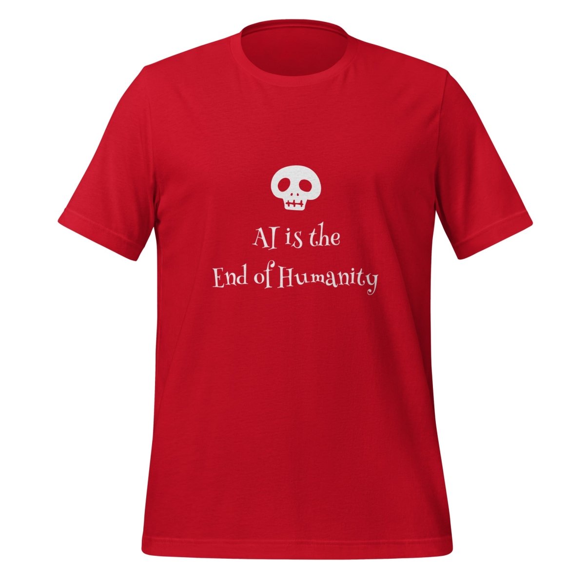 AI is the End of Humanity T - Shirt (unisex) - Red - AI Store
